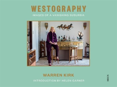 Westography: images of a vanishing suburbia by Warren Kirk
