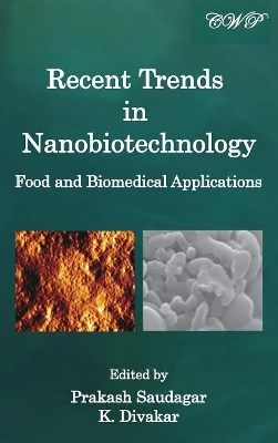 Recent Trends in Nanobiotechnology: Food and Biomedical Applications book