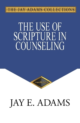 The Use of Scripture in Counseling book