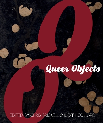 Queer Objects by Chris Brickell