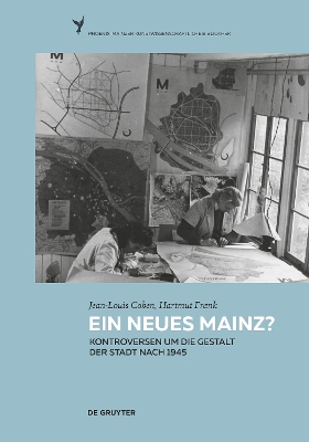 Ein neues Mainz?: Kontroversen um die Gestalt der Stadt nach 1945 book