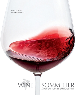 Wine Sommelier: A Journey Through the Culture of Wine book