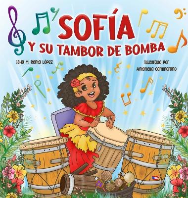 Sofía y su Tambor de Bomba book