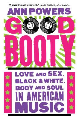 Good Booty by Ann Powers