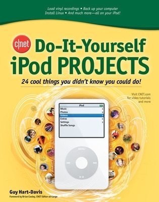 CNET Do-It-Yourself iPod Projects book