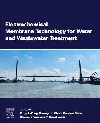 Electrochemical Membrane Technology for Water and Wastewater Treatment book