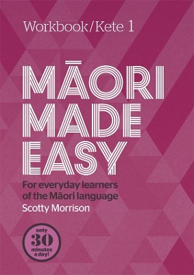 Maori Made Easy Workbook 1/Kete 1 book