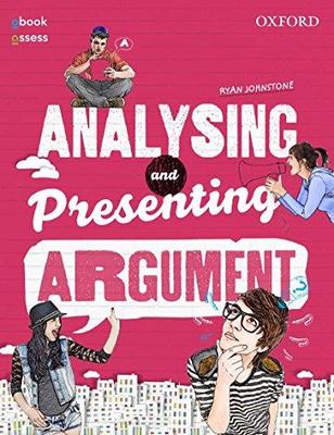 Analysing and Presenting Argument by Ryan Johnstone