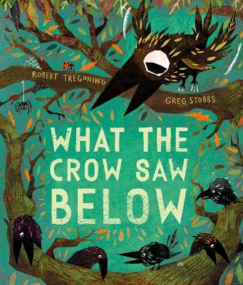 What the Crow Saw Below book