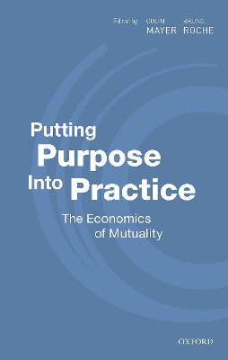 Putting Purpose Into Practice: The Economics of Mutuality book