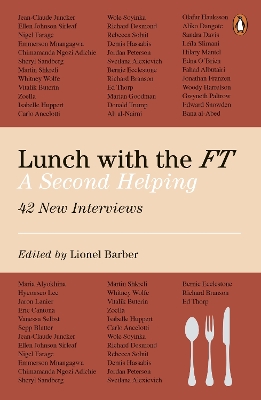 Lunch with the FT: A Second Helping by Lionel Barber
