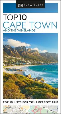 DK Eyewitness Top 10 Cape Town and the Winelands by DK Eyewitness