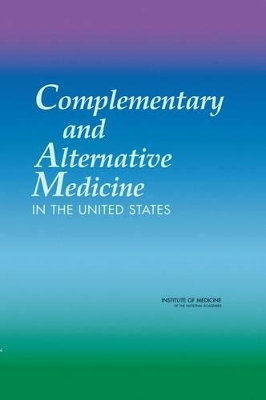 Complementary and Alternative Medicine in the United States book