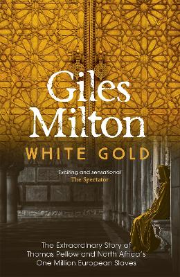 White Gold by Giles Milton