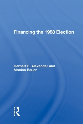 Financing the 1988 Election book