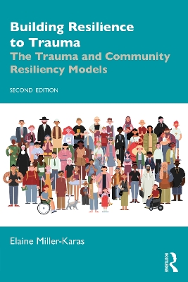 Building Resilience to Trauma: The Trauma and Community Resiliency Models book