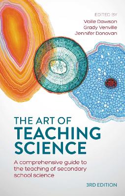 The Art of Teaching Science: A comprehensive guide to the teaching of secondary school science by Vaille Dawson