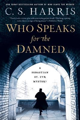 Who Speaks For The Damned by C. S. Harris