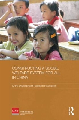 Constructing a Social Welfare System for All in China book