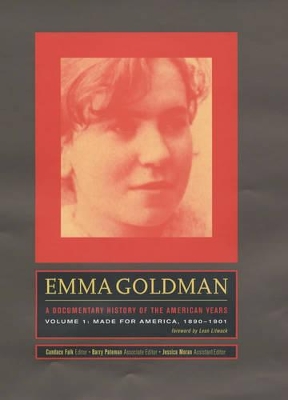 Emma Goldman: A Documentary History of the American Years, Volume One book