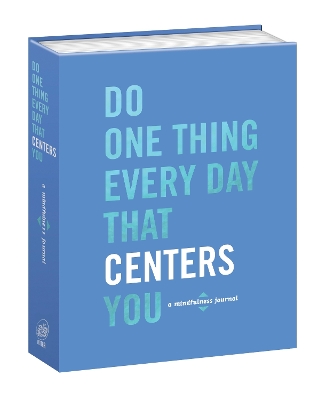 Do One Thing Every Day That Centers You book