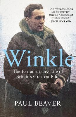 Winkle: The Extraordinary Life of Britain’s Greatest Pilot book