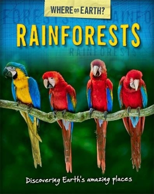 The Where on Earth? Book of: Rainforests by Susie Brooks