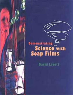 Demonstrating Science with Soap Films by Lovett