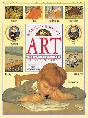 Child's Book of Art by Lucy Micklethwait