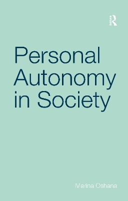 Personal Autonomy in Society by Marina Oshana