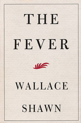 The Fever by Wallace Shawn