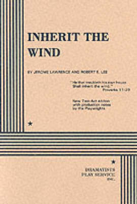 Inherit the Wind by Jerome Lawrence