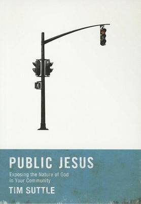 Public Jesus (Small Group Edition) by Tim Suttle