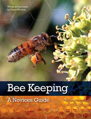 Bee Keeping: A Novices Guide book