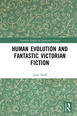 Human Evolution and Fantastic Victorian Fiction book