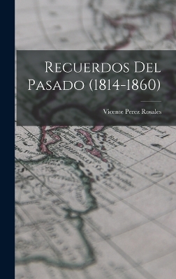 Recuerdos del pasado (1814-1860) book