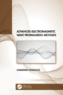 Advanced Electromagnetic Wave Propagation Methods book
