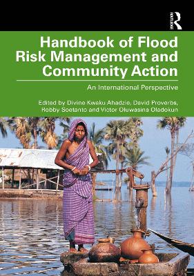 Handbook of Flood Risk Management and Community Action: An International Perspective by Divine Kwaku Ahadzie