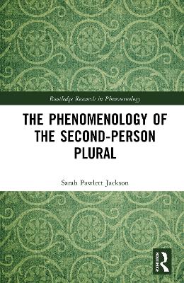 The Phenomenology of the Second-Person Plural book