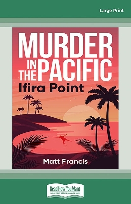 Murder in the Pacific: Ifira Point by Matt Francis