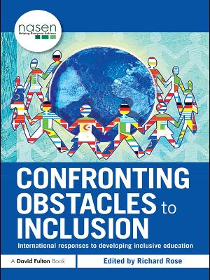 Confronting Obstacles to Inclusion: International Responses to Developing Inclusive Education by Richard Rose