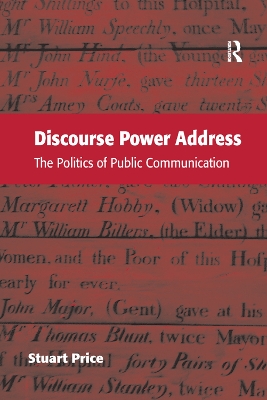 Discourse Power Address: The Politics of Public Communication by Stuart Price