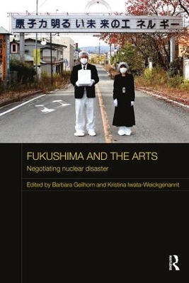 Fukushima and the Arts by Barbara Geilhorn