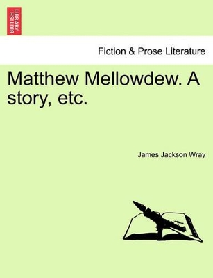 Matthew Mellowdew. a Story, Etc. book