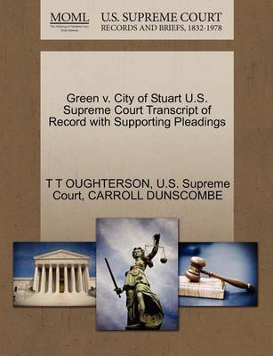 Green V. City of Stuart U.S. Supreme Court Transcript of Record with Supporting Pleadings book