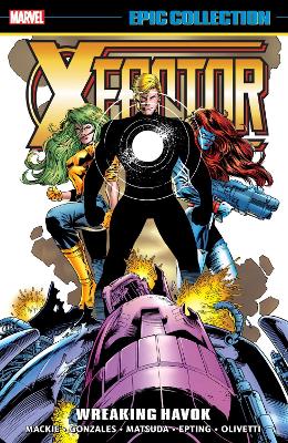 X-Factor Epic Collection: Wreaking Havok book