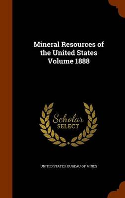 Mineral Resources of the United States Volume 1888 book