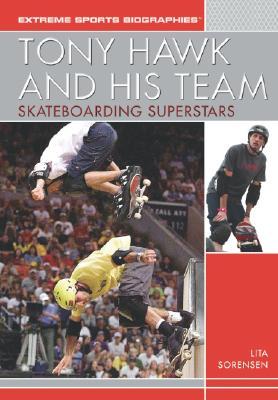 Extreme Sports Biographies - Tony Hawk and his team book