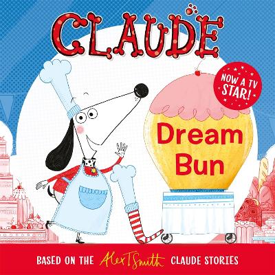 Claude TV Tie-ins: Dream Bun by Alex T. Smith