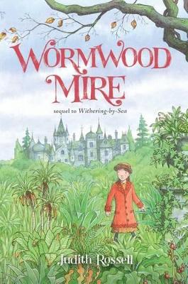 Wormwood Mire by Judith Rossell